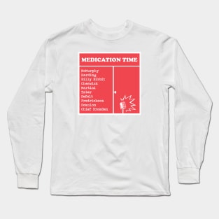 Medication Time Long Sleeve T-Shirt